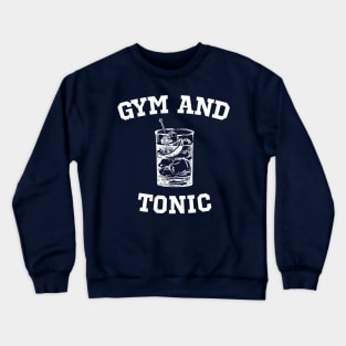 GYM AND TONIC Crewneck Sweatshirt